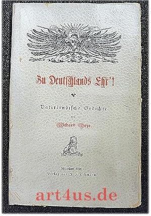 Zu Deutschlands Ehr`! Vaterländische Gedichte. I. Vaterland, II. Der alte Kaiser und sein Kanzler...