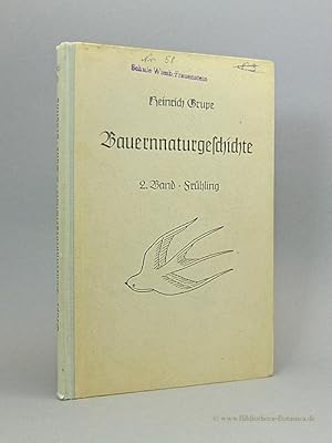 Imagen del vendedor de Bauernnaturgeschichte. 2.Band: Frhling. a la venta por Bibliotheca Botanica