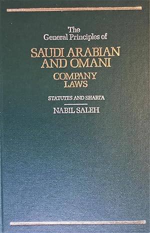 Imagen del vendedor de The General Principles of Saudi Arabian and Omani Company Laws. Statutes and Shari'a. a la venta por FOLIOS LIMITED