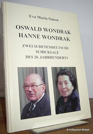 Seller image for Oswald Wondrak. Hanne Wondrak. Zwei Sudetendeutsche Schicksale des 20. Jahrhunderts. for sale by Antiquariat Christian Strobel (VDA/ILAB)