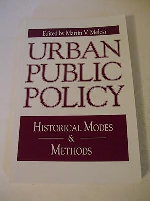 Image du vendeur pour Urban Public Policy: Historical Modes and Methods mis en vente par Lily of the Valley Books