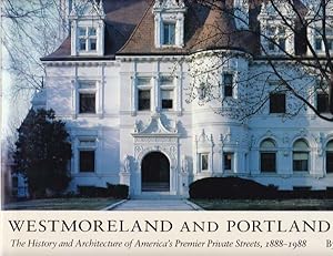 Westmoreland and Portland Places. The History and Architecture of America's Premier Private Stree...