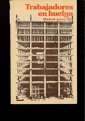 Imagen del vendedor de Trabajadores en huelga: Madrid, enero '76 (Spanish Edition) a la venta por Papel y Letras