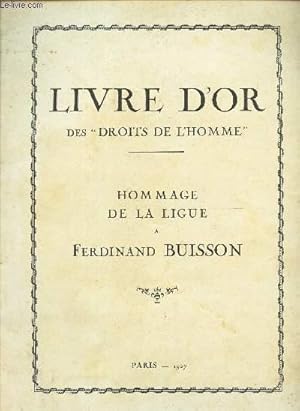 Image du vendeur pour LIVRE D'OR DES "DROITS DE L'HOMME " - HOMMAGE DE LA LIGUE A FERNAND BUISSON mis en vente par Le-Livre