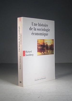 Seller image for Une histoire de la sociologie conomique for sale by Librairie Bonheur d'occasion (LILA / ILAB)