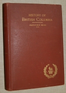 Seller image for A History of British Columbia from Its Earliest Discovery to the Present Time. for sale by Trillium Antiquarian Books