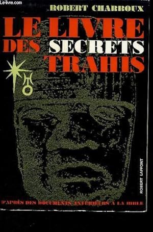 Bild des Verkufers fr LE LIVRE DES SECRETS TRAHIS zum Verkauf von Le-Livre