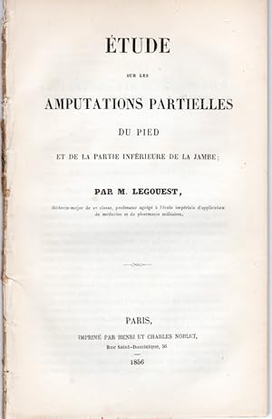 Etude sur les amputations partielles du pied et de la parte inferieure de la jambe.