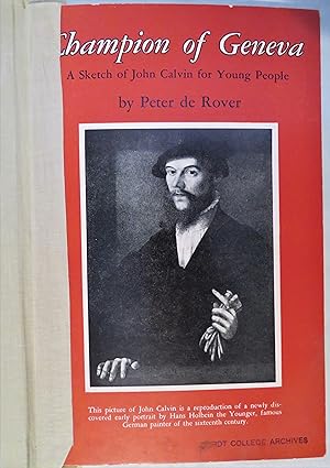 Image du vendeur pour Champion of Geneva: A sketch of John Calvin for young people mis en vente par Book Catch & Release