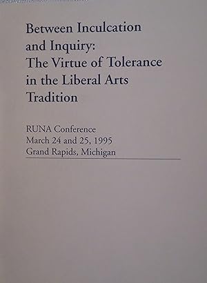 Seller image for Between Inculcation and Inquiry: The Virtue of Tolerance in the Liberal Arts Tradition for sale by Book Catch & Release