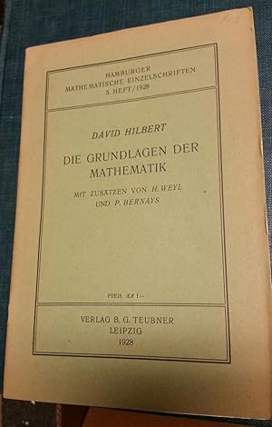 Seller image for Die Grundlagen der Mathematik. Mit Zustzen von H. Weyl und P. Bernays. Hamburger Mathematische Einzelschriften 5. Heft. for sale by Ted Kottler, Bookseller