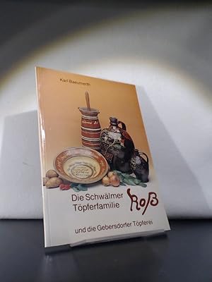 Die Schwälmer Töpferfamilie Ross und die Gebersdorfer Töpferei. [Von Karl Baeumerth].