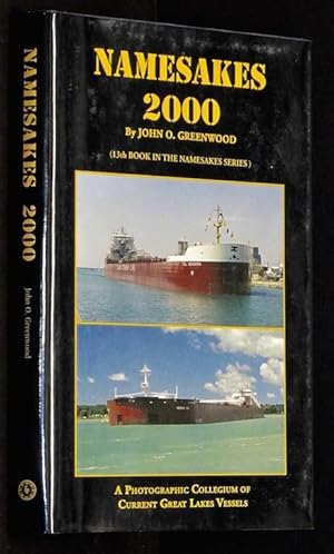 Immagine del venditore per Namesakes 2000 (A Photographic Collegium Of Current Great Lakes Vessels, 13th Book In The Namesakes Series) venduto da Eyebrowse Books, MWABA