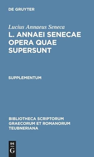 Bild des Verkufers fr L. Annaei Senecae opera quae supersunt : Supplementum zum Verkauf von AHA-BUCH GmbH