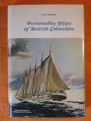 Immagine del venditore per Personality Ships of British Columbia: Thirty-Seven Illustrated Sea Tales of Canada's Western Ships, Carefully Reasearched for Historical Accuracy / The Union Steamship Company of British Columbia venduto da Pistil Books Online, IOBA