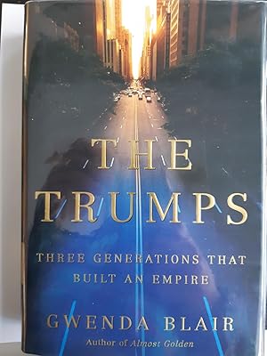 Seller image for The Trumps: Three Generations That Built an Empire for sale by The Self Helper