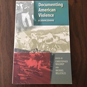 Seller image for Documenting American Violence: A Sourcebook for sale by bottom books