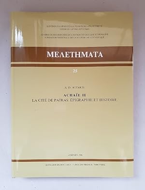 Achaie II. La Cite de Patras: Epigraphie et Histoire (=Melethmata; 25).