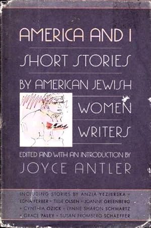 Bild des Verkufers fr America and I: Short Stories by American Jewish Women Writers zum Verkauf von Goulds Book Arcade, Sydney