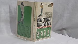 Imagen del vendedor de How to Win at Weekend Golf a la venta por Antiquarian Golf