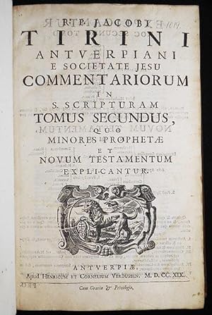R.P. Jacobi Tirini Antverpiani e Societate Jesu Commentariorum in S. Scripturam Tomus Secundus, q...