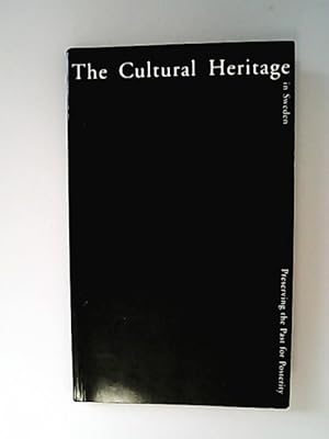 Bild des Verkufers fr The Cultural heritage in Sweden. Preserving the Past for Posterity. zum Verkauf von Antiquariat Bookfarm