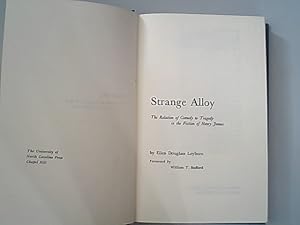Image du vendeur pour Strange Alloy: The Relation of Comedy to Tragedy in the Fiction of Henry James. mis en vente par Antiquariat Bookfarm