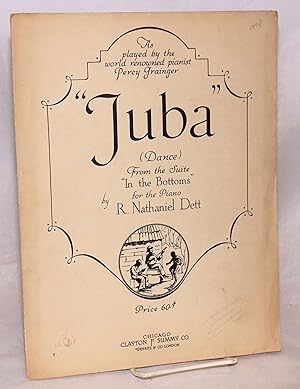 Imagen del vendedor de Juba", (Dance), From the Suite "In the Bottoms" for the Piano. As played by the world renowned pianist Percy Grainger; dance from the suite "In the Bottoms" a la venta por Bolerium Books Inc.