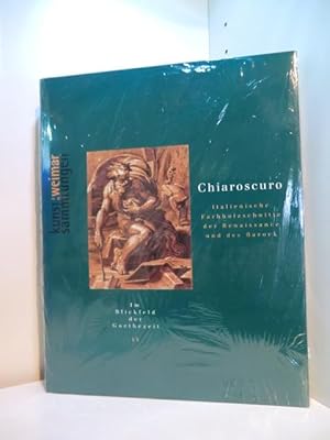 Bild des Verkufers fr Chiaroscuro. Italienische Farbholzschnitte der Renaissance und des Barock. Ausstellung Casa die Goethe, Rom, 25.04.2001 - 23.07.2001 ; Kunstsammlungen zu Weimar, 19.08.2001 - 21.10.2001 ; Haus der Kunst, Mnchen, 17.10.2002 - 12.01.2003. Im Blickfeld der Goethezeit Band 4 (originalverschweites Exemplar) zum Verkauf von Antiquariat Weber