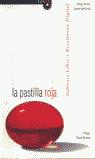 Seller image for La pastilla roja. for sale by Librera PRAGA