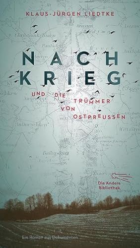 Image du vendeur pour Nachkrieg und Die Trmmer von Ostpreuen : Roman aus Dokumenten mis en vente par AHA-BUCH GmbH