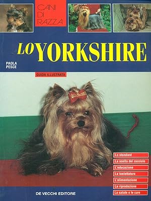 Seller image for Cani di Razza Lo Yorkshire for sale by Librodifaccia
