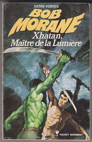 Seller image for Bob Morane XHATAN MAITRE DE LA LUMIERE Reedition Type 11 1973 for sale by CARIOU1