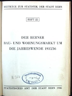 Der Berner Bau- und Wohnungsmarkt um die Jahreswende 1935/36/ Zwölf Jahre Berner Verkehrsunfallst...