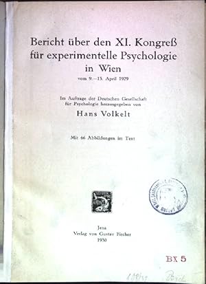 Bericht über den XI. Kongreß für experimentelle Psychologie in Leipzig vom 9. bis 13. April 1929....