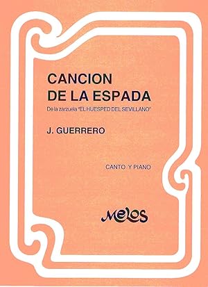 Image du vendeur pour GUERRERO J. - Cancion de la Espada Toledana de "El Huesped del Sevillano" para Canto y Piano mis en vente par Mega Music