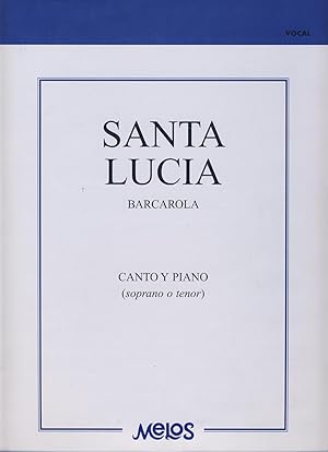 Image du vendeur pour Musica Italiana - Santa Lucia (Popular Napolitana) para Soprano o Tenor y Piano mis en vente par Mega Music