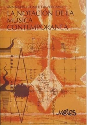 Imagen del vendedor de PERGAMO A. - La Notacion de la Musica Contemporanea a la venta por Mega Music
