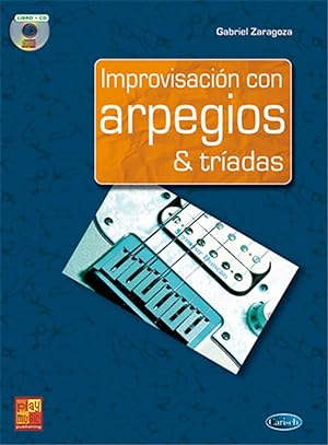 Imagen del vendedor de ZARAGOZA G. - Improvisacion con Arpegios y Triadas para Guitarra (Inc.CD) a la venta por Mega Music