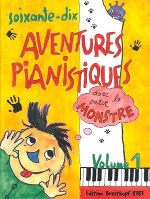 Imagen del vendedor de VARIOS - Aventures Pianistiques (70) avec le petit Monstre Vol.1 para Piano (Daxbock/Haas/Schneider) a la venta por Mega Music