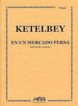 Imagen del vendedor de KETELBEY - En un Mercado Persa para Piano a la venta por Mega Music