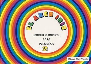 Seller image for RUIZ TRIVIO M. - El Arco Iris Lenguaje Musical para Pequeos Vol.2 for sale by Mega Music