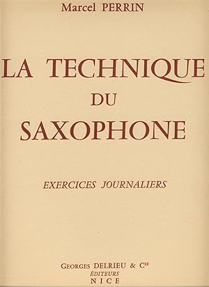 Imagen del vendedor de PERRIN - La Technique du Saxophon: Exercises Journaliers para Saxofon a la venta por Mega Music