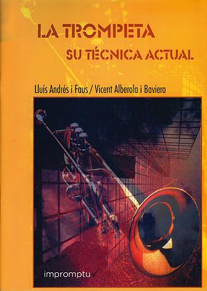 Imagen del vendedor de ALBEROLA y FAUS - La Trompeta su Tecnica Actual para Trompeta a la venta por Mega Music