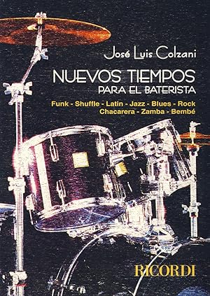 Immagine del venditore per COLZANI J.L. - Nuevos Tiempos para el Baterista (Funk, Shuffle, Latin, Jazz, Blues, Rock, Chacarera) venduto da Mega Music