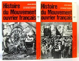 Image du vendeur pour Histoire du mouvement ouvrier franais. tome 1 : le droit a l'existence .du dbut du xix  sicle a 1884 .tome 2: la contestation du capitalisme par les travailleurs organises ( 1884 - 1950 ) mis en vente par crealivres