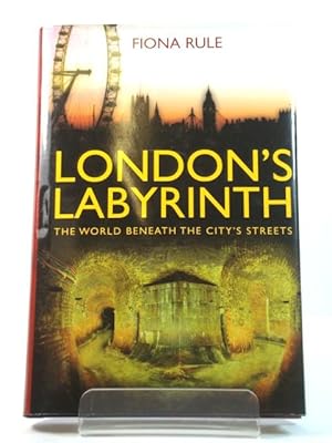 Immagine del venditore per London's Labyrinth: The World Beneath the City's Streets venduto da PsychoBabel & Skoob Books