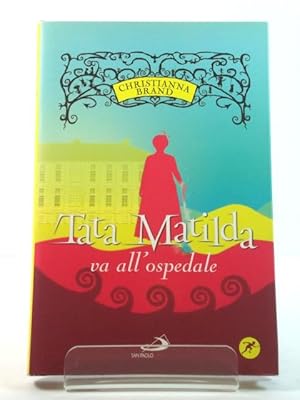 Image du vendeur pour Tata Matilda Va All'ospedale mis en vente par PsychoBabel & Skoob Books