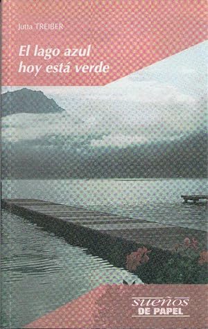Imagen del vendedor de El lago azul hoy está verde a la venta por Librería Diálogo