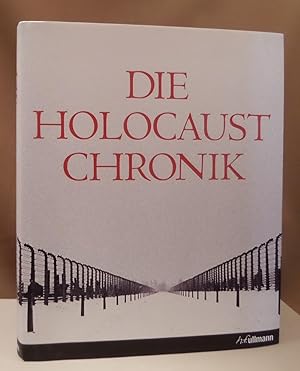 Bild des Verkäufers für Die Holocaust Chronik. zum Verkauf von Dieter Eckert